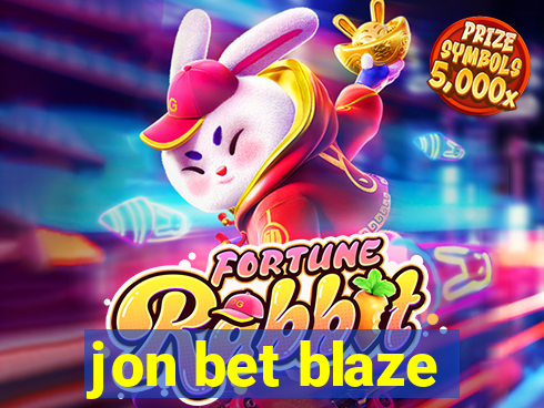 jon bet blaze